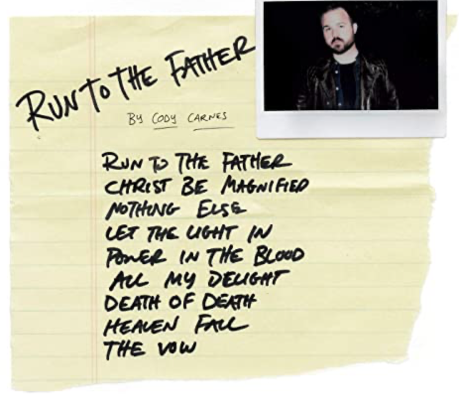 Cody Carnes - Run to the Father CD