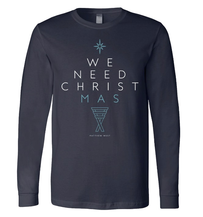 We Need Christmas Long Sleeve