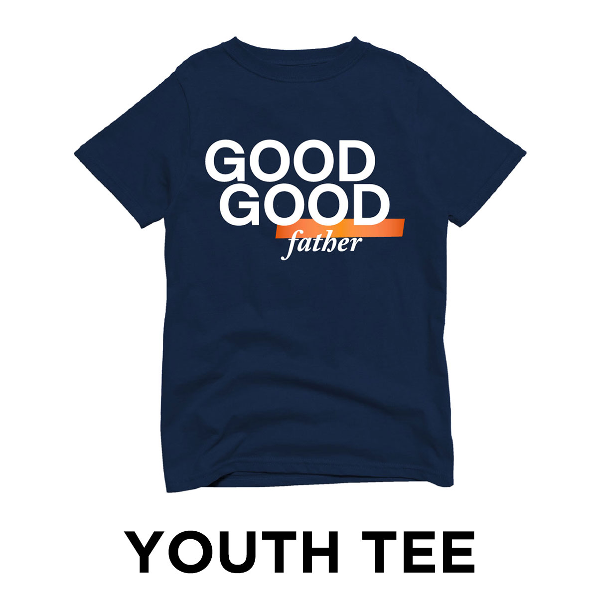 TOMLIN Good Good Father Youth Shirt